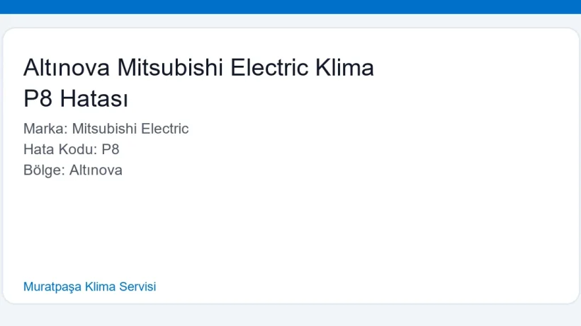 Altınova Mitsubishi Electric Klima P8 Hatası - Muratpaşa Klima Servisi hero