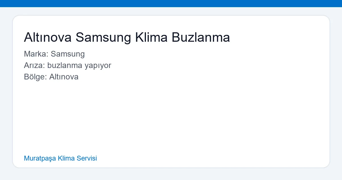 Altınova'da buzlanma yapan Samsung klima onarımı ve bakımı