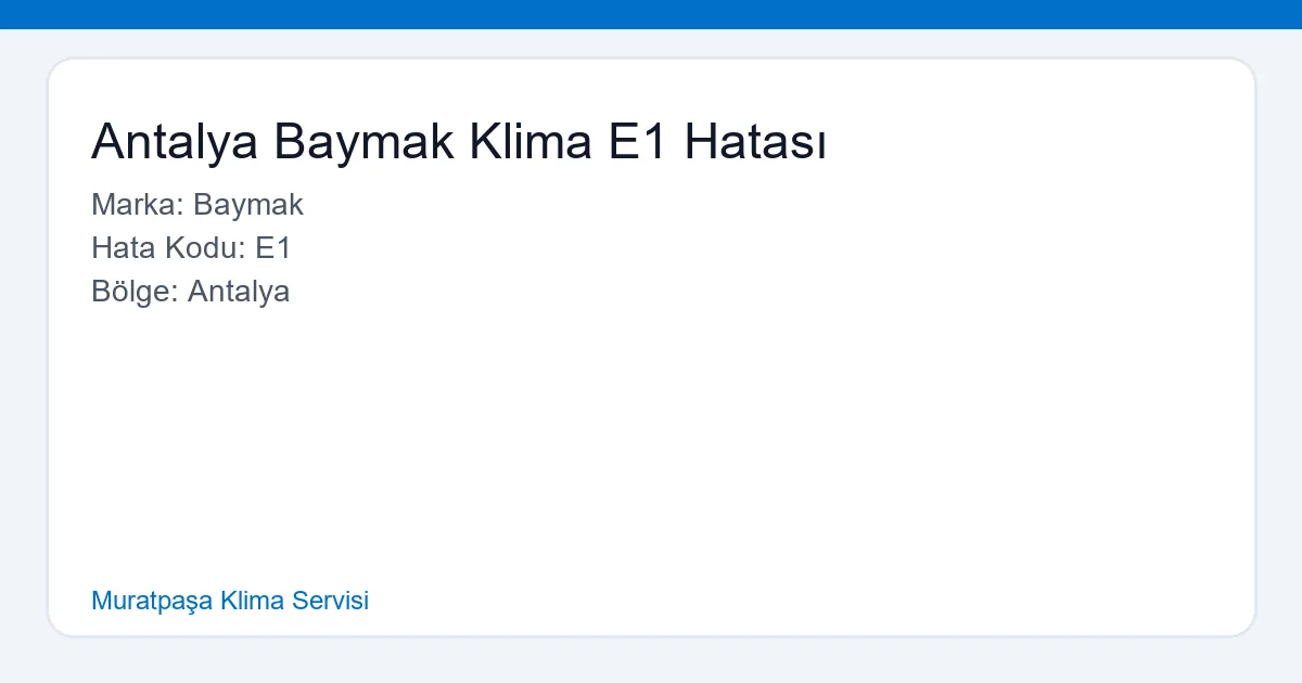 Antalya Baymak Klima E1 Hatası ve Tamiri