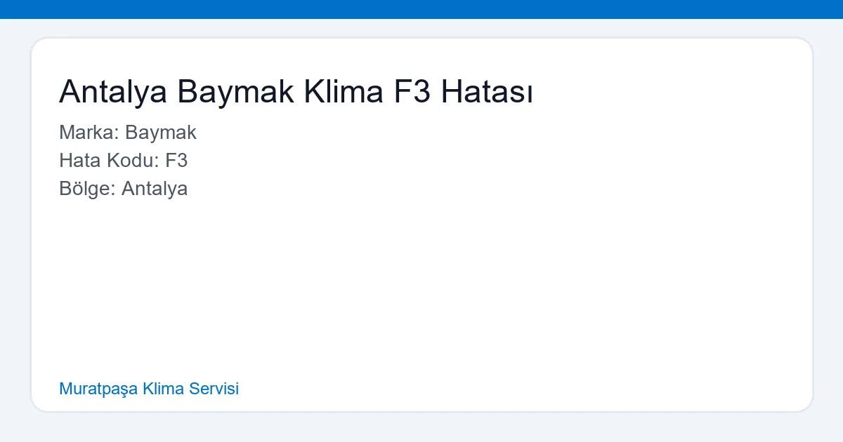 Baymak Klima F3 Hatası ve Servis Hizmeti
