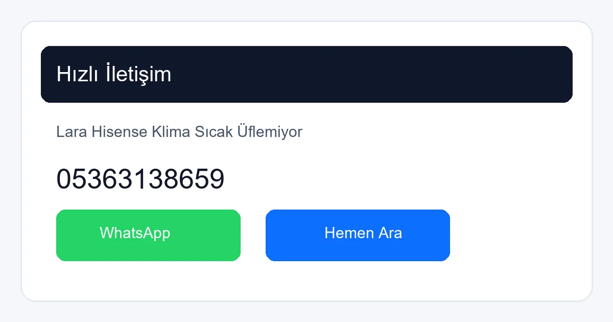 Lara Hisense Klima Servisi Çağrı Merkezi