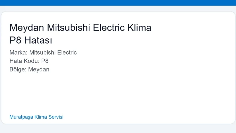 Meydan Mitsubishi Electric Klima P8 Hatası - Muratpaşa Klima Servisi hero