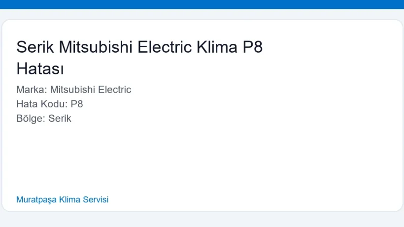 Serik Mitsubishi Electric Klima P8 Hatası - Muratpaşa Klima Servisi hero